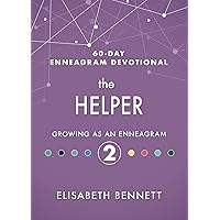 The Helper: Growing as an Enneagram 2 (60-Day Enneagram Devotional) The Helper: Growing as an Enneagram 2 (60-Day Enneagram Devotional) Hardcover Kindle