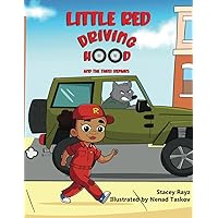 Little Red Driving Hood and the Three Repairs Little Red Driving Hood and the Three Repairs Paperback Kindle Hardcover
