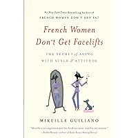 French Women Don't Get Facelifts French Women Don't Get Facelifts Paperback Audible Audiobook Kindle Hardcover Preloaded Digital Audio Player