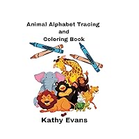 Amimal Alphabet Tracing and Coloring Book: Children's Coloring and Tracing