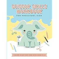 Scissor Skills WorkBook: For Preschool Kids | Color & Cut Out for Toddlers & Kids | Ages 3-5