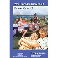What I Need to Know About Bowel Control What I Need to Know About Bowel Control Paperback