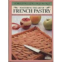 Mastering the Art of French Pastry Mastering the Art of French Pastry Hardcover