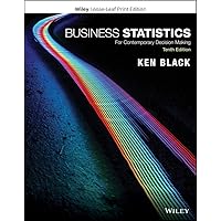 Business Statistics: For Contemporary Decision Making Business Statistics: For Contemporary Decision Making Loose Leaf