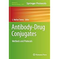 Antibody-Drug Conjugates: Methods and Protocols (Methods in Molecular Biology) Antibody-Drug Conjugates: Methods and Protocols (Methods in Molecular Biology) Paperback Hardcover