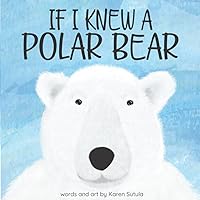 If I Knew A Polar Bear If I Knew A Polar Bear Paperback Kindle Mass Market Paperback