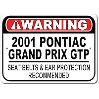 2001 01 Pontiac Grand Prix GTP Seat Belt Recommended Fast Car Sign, Metal Garage Sign, Wall Decor, GM Car Sign - 10x14 inches