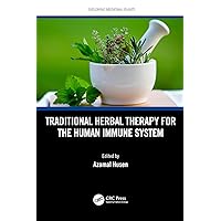 Traditional Herbal Therapy for the Human Immune System (Exploring Medicinal Plants) Traditional Herbal Therapy for the Human Immune System (Exploring Medicinal Plants) Kindle Paperback