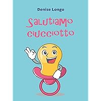 Salutiamo ciucciotto (Italian Edition) Salutiamo ciucciotto (Italian Edition) Kindle