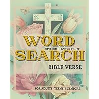WORD SEARCH BIBLE VERSE FOR ADULTS, TEENS AND SENIORS: Spanish edition-Large Print/A Perfect Gift to Keep Mind Active