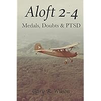 Aloft 2-4: Medals, Doubts & PTSD