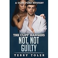 Not, Not Guilty: A Cliff Ford Mystery (The Cliff Hangers Romantic Suspense Mystery Series)