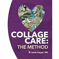 Collage Care: The Method Collage Care: The Method Paperback