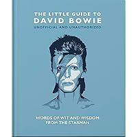 The Little Guide to David Bowie: Words of Wit and Wisdom from the Starman (The Little Books of Music, 17) The Little Guide to David Bowie: Words of Wit and Wisdom from the Starman (The Little Books of Music, 17) Hardcover Kindle