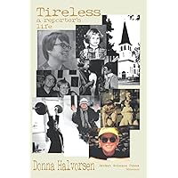 Tireless: A Reporter's Life