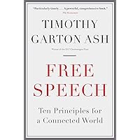 Free Speech: Ten Principles for a Connected World Free Speech: Ten Principles for a Connected World Paperback Kindle Hardcover