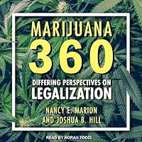 Marijuana 360: Differing Perspectives on Legalization Marijuana 360: Differing Perspectives on Legalization Hardcover Kindle Audible Audiobook Audio CD