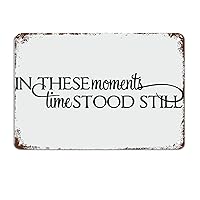 in These Moments Time Stood Still Hanging Sign Photo Collage Metal Sign with Quotes Metal Sign Motivational Wall Art Rustic Wall Decorations for Living Room Kitchen Signs Wall Hanging Sign 8x12 inch