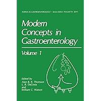 Modern Concepts in Gastroenterology: Topics in Gastroenterology Modern Concepts in Gastroenterology: Topics in Gastroenterology Kindle Hardcover