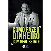 Como Fazer Dinheiro em Real Estate (Portuguese Edition)