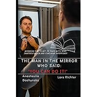 The Man in the Mirror Who Said 