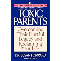 Toxic Parents: Overcoming Their Hurtful Legacy and Reclaiming Your Life Toxic Parents: Overcoming Their Hurtful Legacy and Reclaiming Your Life Paperback Audible Audiobook Kindle Hardcover Spiral-bound Audio CD