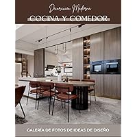 Cocina y Comedor: Ideas de decoración, fotos e inspiración para cocinas y comedores (Libro de imágenes). (Spanish Edition)