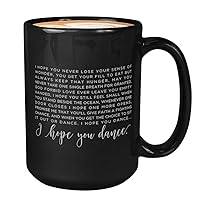 Song Lyric Coffee Mug - I Hope You Dance - Unique Quote Gift Idea For Music Listener Friend Coworker Woman Man Song Lyrics Art Dancing Theme