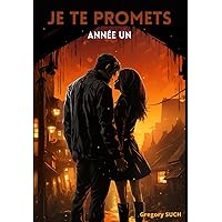 Je te promets: Année Un (French Edition)