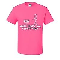 Bad Sign Well That�s Not A Good Sign Funny Mens T-Shirts
