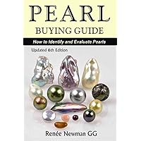 Pearl Buying Guide: How to Identify and Evaluate Pearls Pearl Buying Guide: How to Identify and Evaluate Pearls Paperback Mass Market Paperback