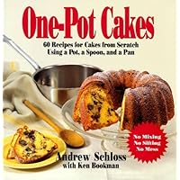 One Pot Cakes: 60 Recipes for Cakes from Scratch Using a Pot, a Spoon, and a Pan One Pot Cakes: 60 Recipes for Cakes from Scratch Using a Pot, a Spoon, and a Pan Hardcover