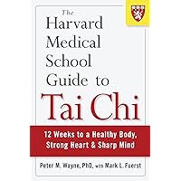 The Harvard Medical School Guide to Tai Chi: 12 Weeks to a Healthy Body, Strong Heart, and Sharp Mind (Harvard Health Publications) The Harvard Medical School Guide to Tai Chi: 12 Weeks to a Healthy Body, Strong Heart, and Sharp Mind (Harvard Health Publications) Paperback Kindle