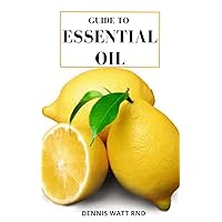 BASIC GUIDE ON ESSENTIAL OIL : The Effective Guide On The Use Of Essential Oils For Aromatherapy, Stress And Depression BASIC GUIDE ON ESSENTIAL OIL : The Effective Guide On The Use Of Essential Oils For Aromatherapy, Stress And Depression Kindle Paperback