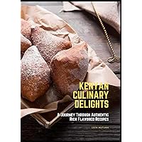 Kenyan Culinary Delights: A Journey Through Authentic Recipes: Discover the Rich Flavors of Kenya