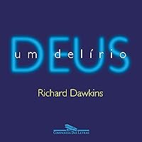 Deus, um delírio [The God Delusion] Deus, um delírio [The God Delusion] Audible Audiobook Paperback