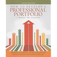 How to Develop a Professional Portfolio: A Manual for Teachers How to Develop a Professional Portfolio: A Manual for Teachers Paperback eTextbook