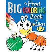 My First BIG Coloring Book for Toddlers Ages 1-3: Over 100 BIG and Simple Images Featuring Bolt Line | Cute Animals, Fruits, Vehicles and Everyday ... For Children Ages 1, 2 & 3 (US Edition) My First BIG Coloring Book for Toddlers Ages 1-3: Over 100 BIG and Simple Images Featuring Bolt Line | Cute Animals, Fruits, Vehicles and Everyday ... For Children Ages 1, 2 & 3 (US Edition) Paperback