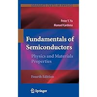 Fundamentals of Semiconductors: Physics and Materials Properties (Graduate Texts in Physics) Fundamentals of Semiconductors: Physics and Materials Properties (Graduate Texts in Physics) Hardcover Paperback