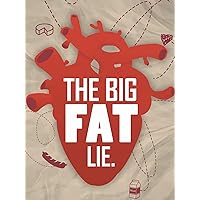 The Big FAT Lie