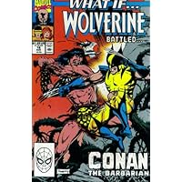 What If? #16 : What If Wolverine Battled Conan the Barbarian? (Marvel Comics) What If? #16 : What If Wolverine Battled Conan the Barbarian? (Marvel Comics) Comics