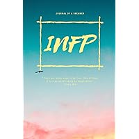 INFP A Dreamers Journal 6x9 Lined With Quotes: MBTI Personality Journal 6x9 Lined With Quotes (Personality Type Journals)