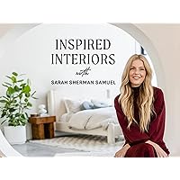 Inspired Interiors With Sarah Sherman Samuel - Season 1