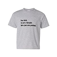Dear Math I'm Not A Therapist Solve Your Own Problems Youth Kids T-Shirt Tee