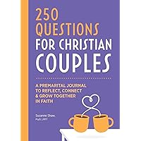 Before We Marry: A Journal for Christian Couples: 250 Questions for Couples to Grow Together In Faith