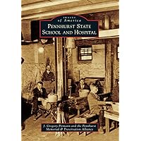 Pennhurst State School and Hospital (Images of America) Pennhurst State School and Hospital (Images of America) Paperback Kindle Hardcover