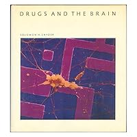 Drugs and the Brain (Scientific American Library) Drugs and the Brain (Scientific American Library) Hardcover Paperback