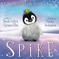 Spike: The Penguin With Rainbow Hair (Ocean Tales Children's Books)