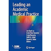 Leading an Academic Medical Practice Leading an Academic Medical Practice Kindle Paperback