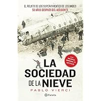 La sociedad de la nieve / Society of the Snow (Spanish Edition) La sociedad de la nieve / Society of the Snow (Spanish Edition) Paperback Audible Audiobook Kindle